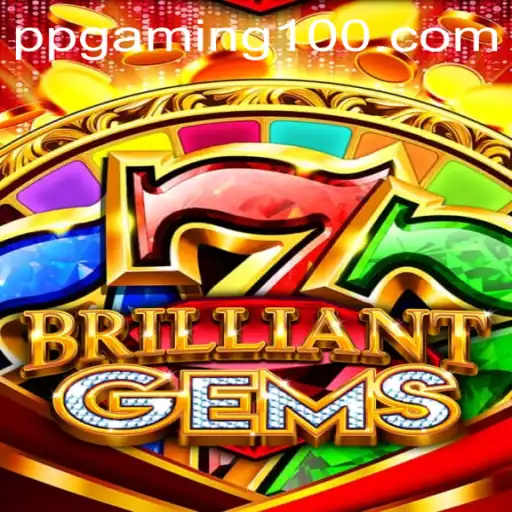 Discover the Excitement of BrilliantGems with PPGaming
