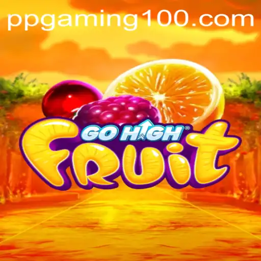 Dive into the Juicy World of GoHighFruit with PPGaming