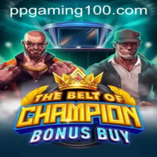 Exploring The Thrills of TheBeltOfChampionBonusBuy: A New Era in Gaming by PPGaming